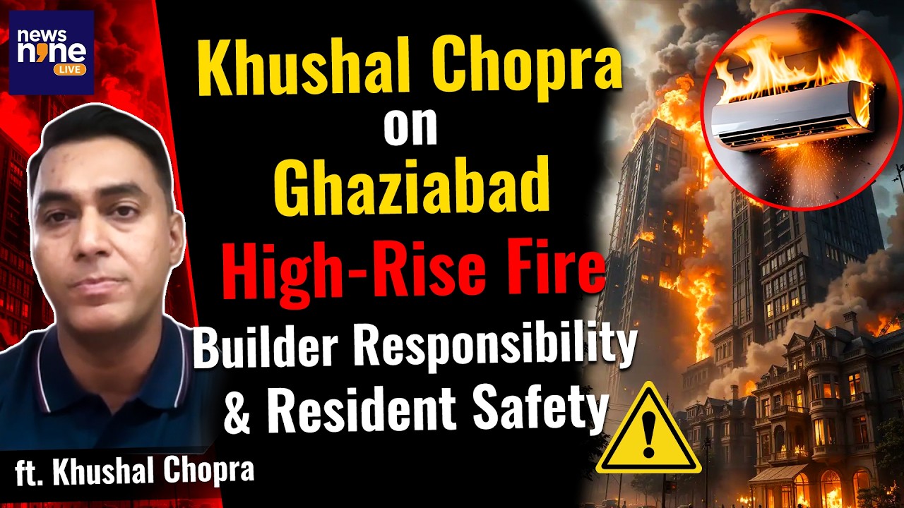 Khushal Chopra on Ghaziabad High-Rise Fire | Builder Responsibility & Resident Safety